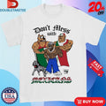 Official Paisaboys Don’t Mess With Perrotes Bulldogs Mexico Flag Shirts