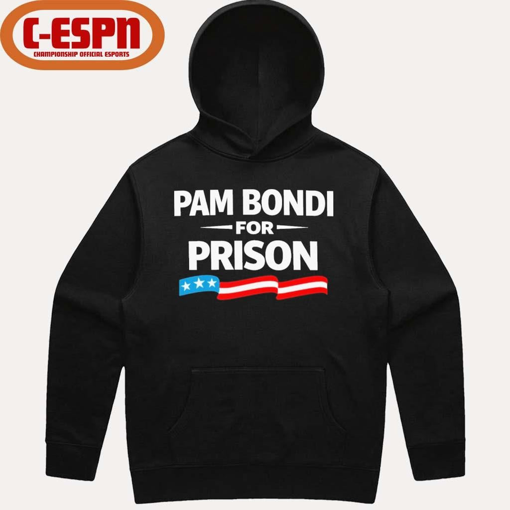 Official Pam Bondi For Prison Shirt