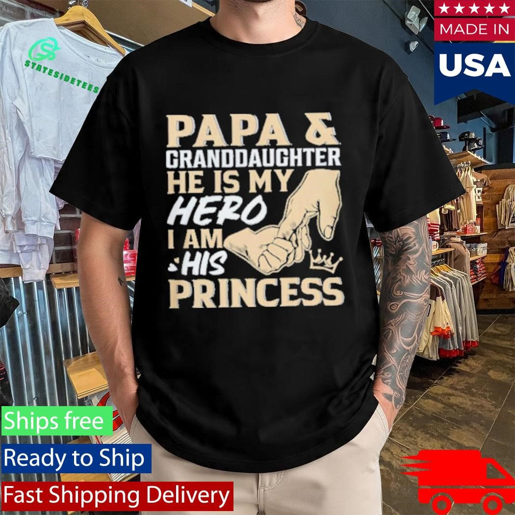 Official Papa and Granddaughter He Is My Hero I Am His Princess Father’s Day Shirt