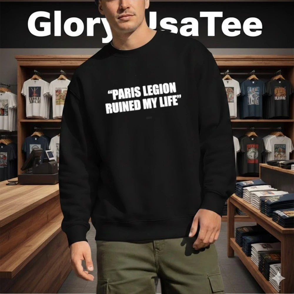Official Paris Legion Ruined My Life Shirt