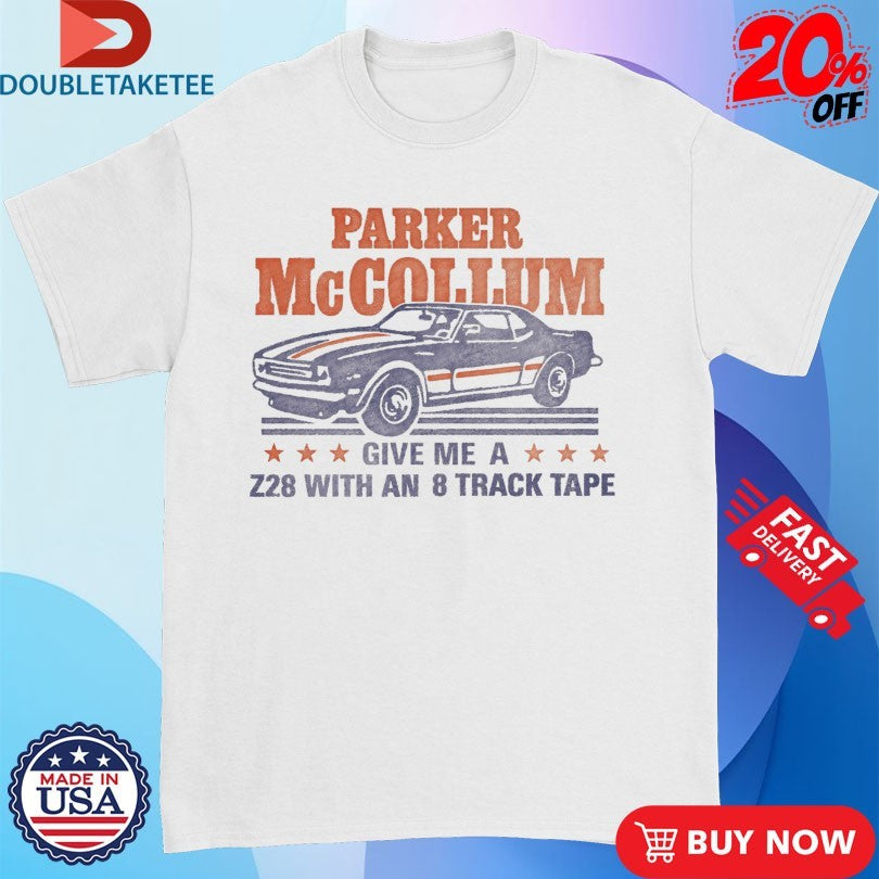 Official Parker Mccollum Give Me A Z28 With An 8 Track Tape Shirts