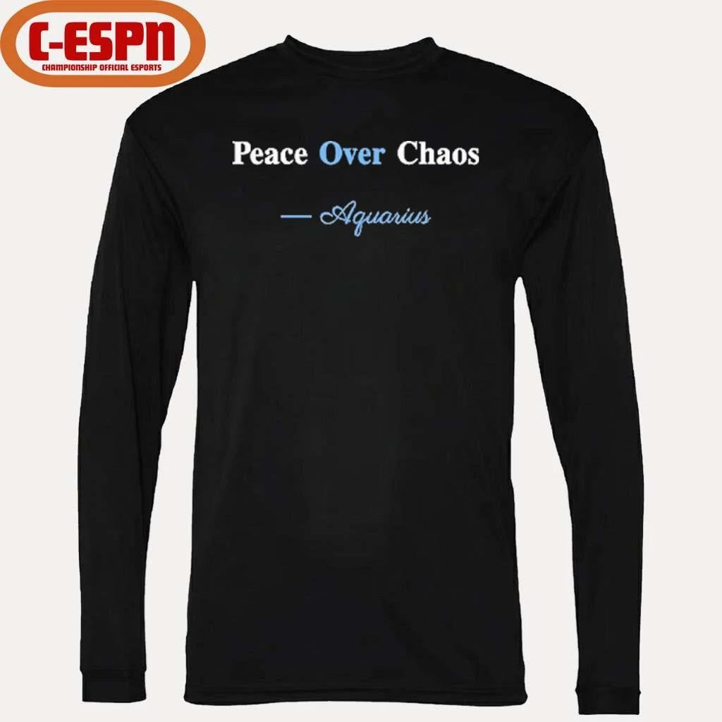 Official Peace Over Chaos Aquarius Shirt
