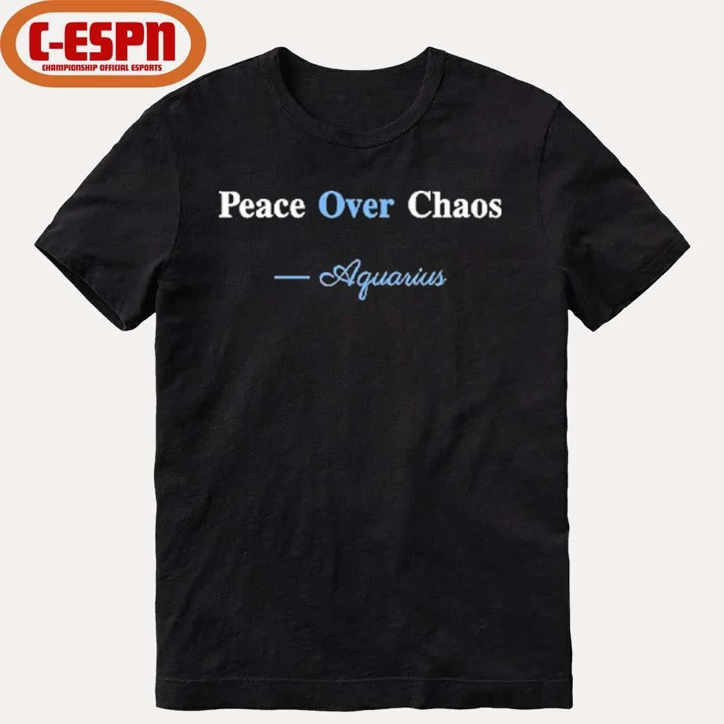 Official Peace Over Chaos Aquarius Shirt