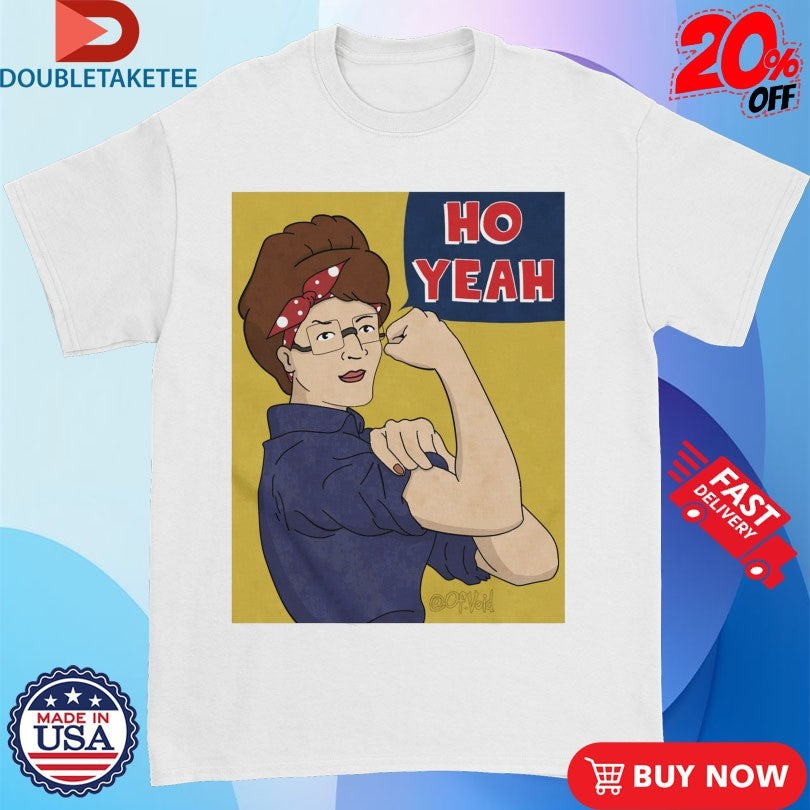 Official Peggy The Riveter Ho Yeah Woman Strong Shirts
