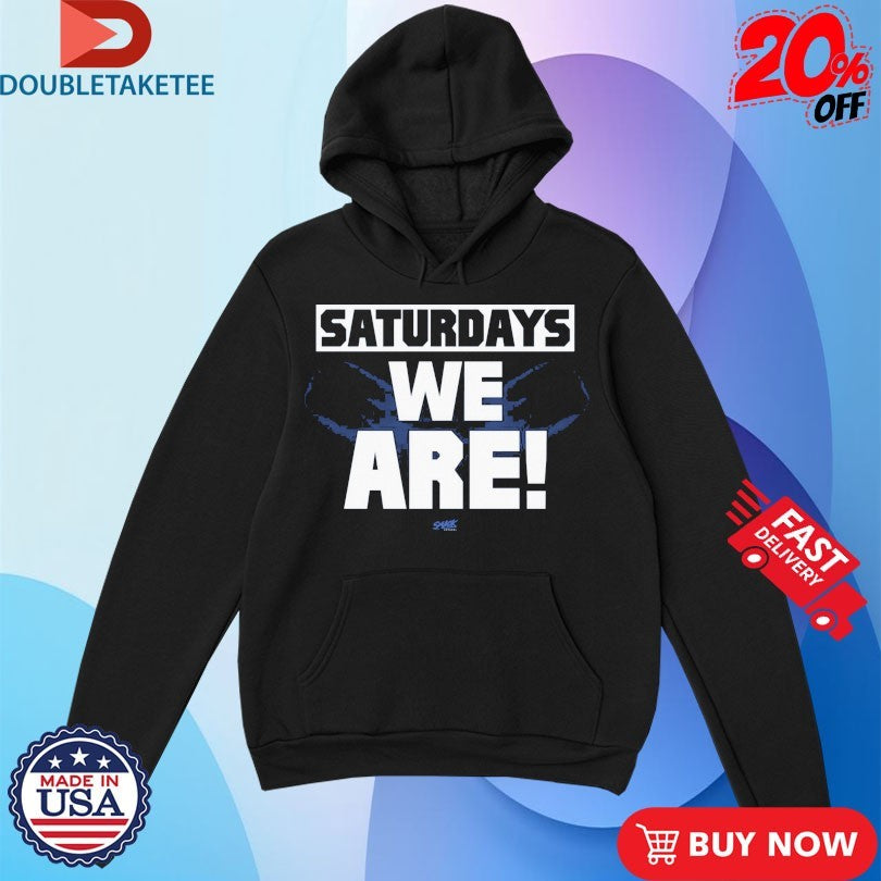 Official Penn State Nittany Lions Saturdays We Are Shirts