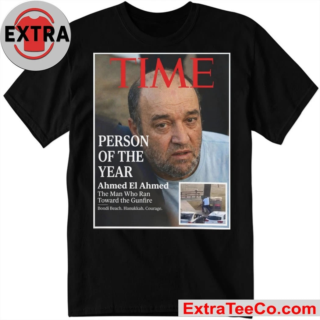 Official Person Of The Year Ahmed El Ahmed a gunman in the Bondi Beach attack in December 2025 Shirt