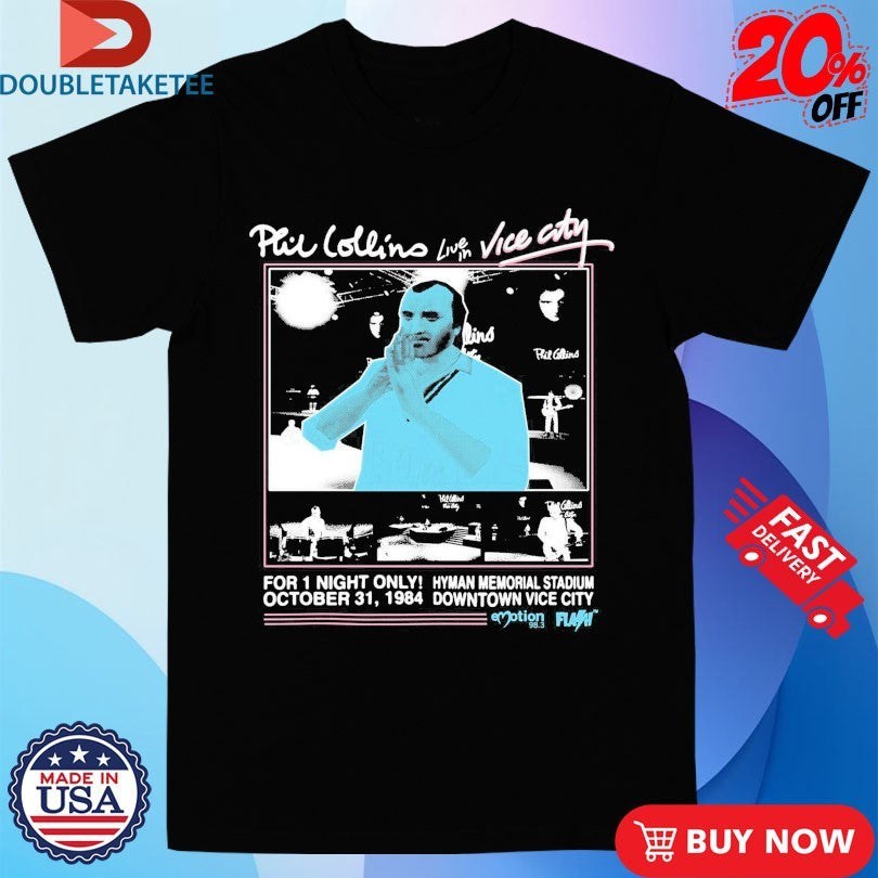 Official Phil Collins GTA Live In Vice City Hyman Memorial Stadium Downtown Vice City For 1 Night Only October 31 1984 Shirts