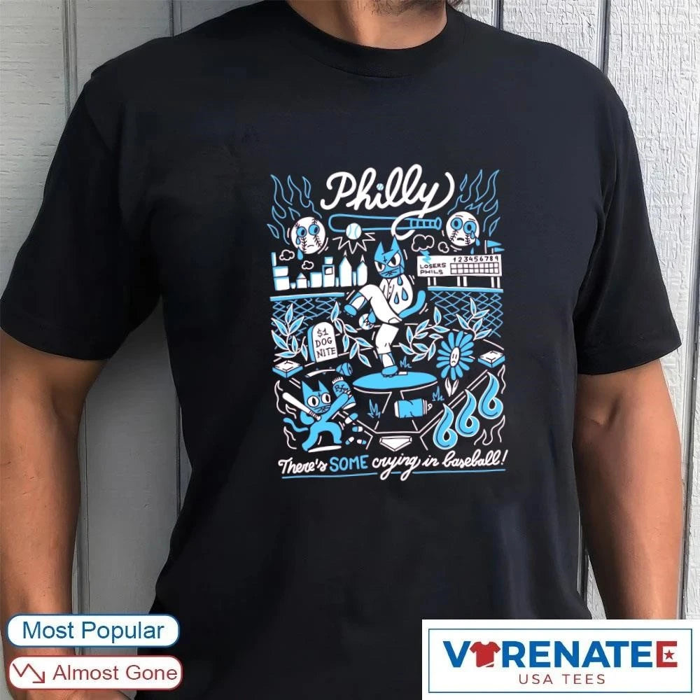 Official Philly There’s Some Crying In Baseball Losers Phils t-shirt
