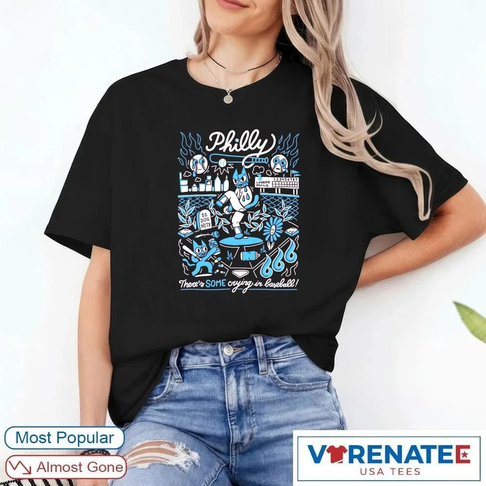 Official Philly There’s Some Crying In Baseball Losers Phils t-shirt