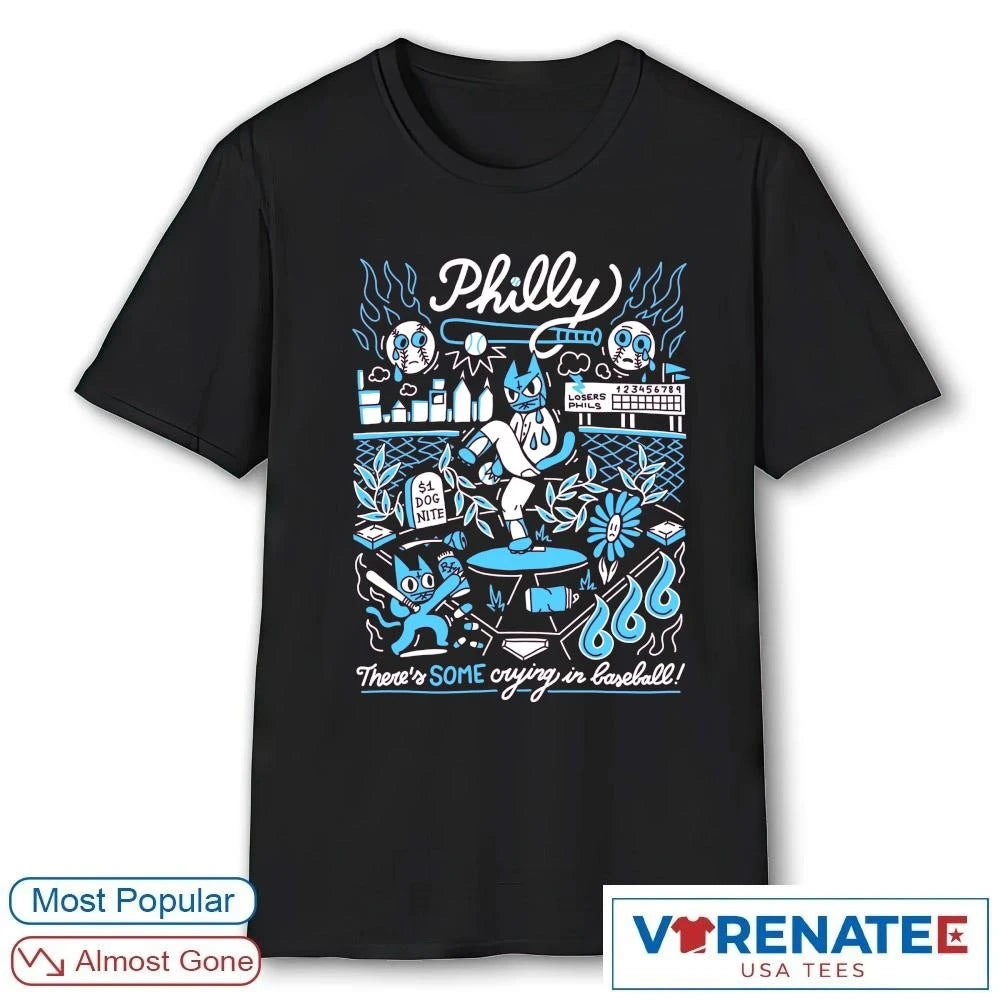 Official Philly There’s Some Crying In Baseball Losers Phils t-shirt