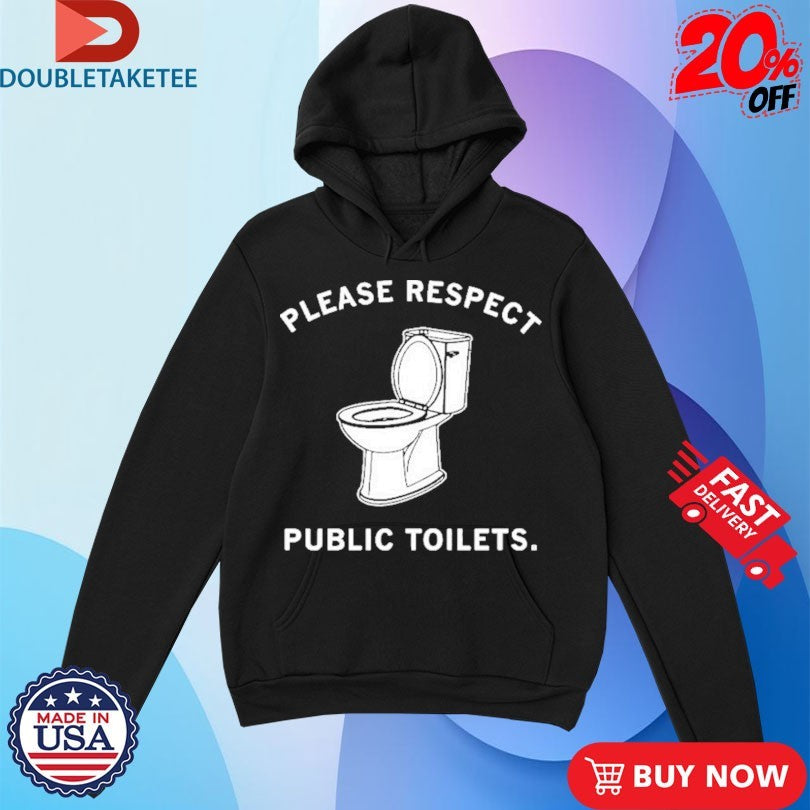 Official Please Respect Public Toilets Shirts