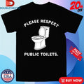 Official Please Respect Public Toilets Shirts