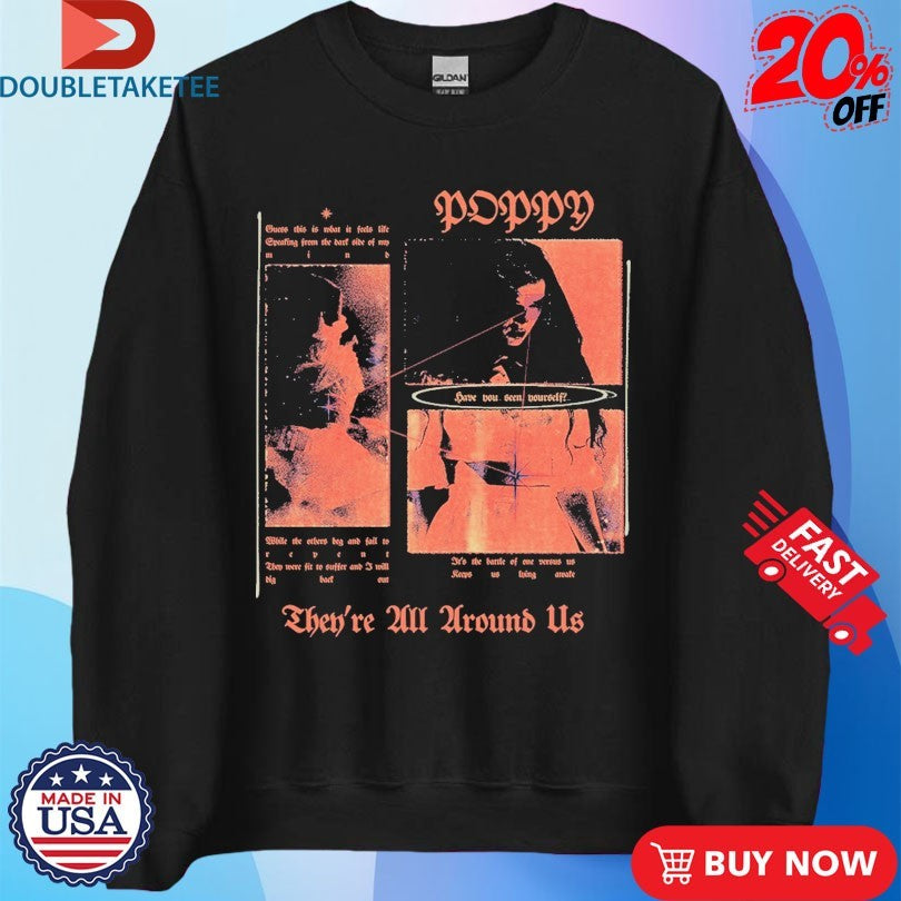 Official Poppy They’re All Around Us Lyrics Shirts