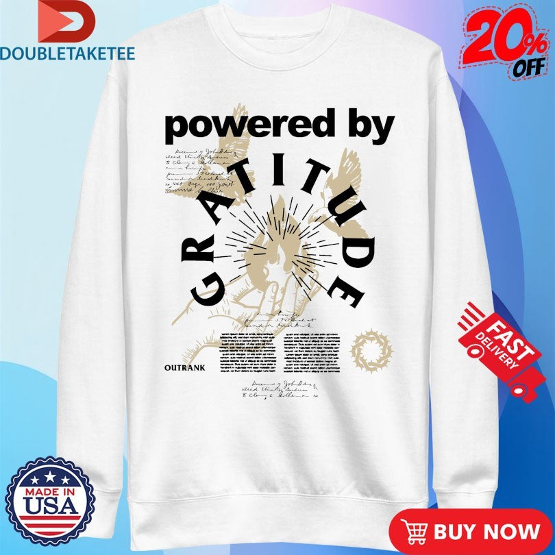Official Powered by Gratitude Outrank Shirts