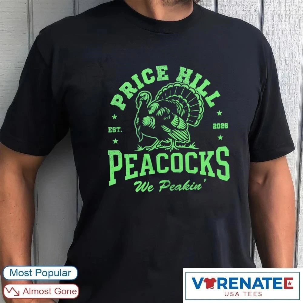 Official Price Hill Peacocks We Peakin’ Est 2026 T-Shirt