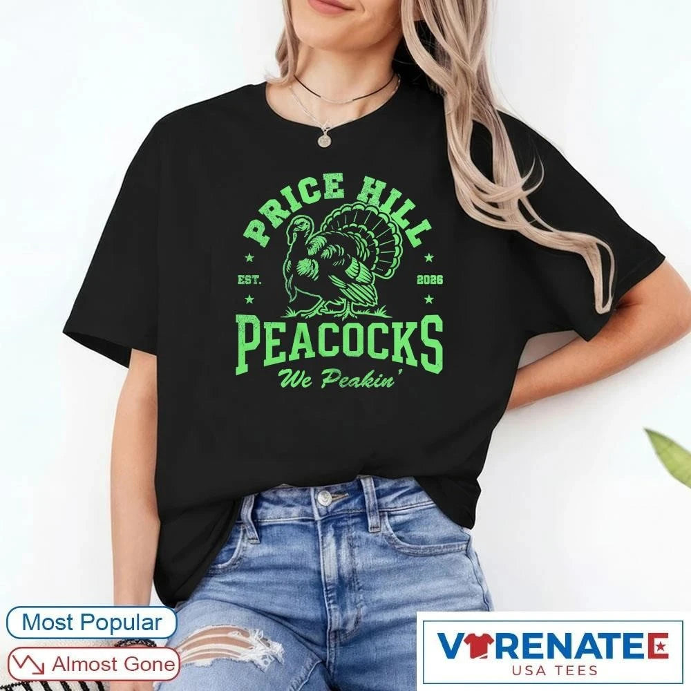 Official Price Hill Peacocks We Peakin’ Est 2026 T-Shirt