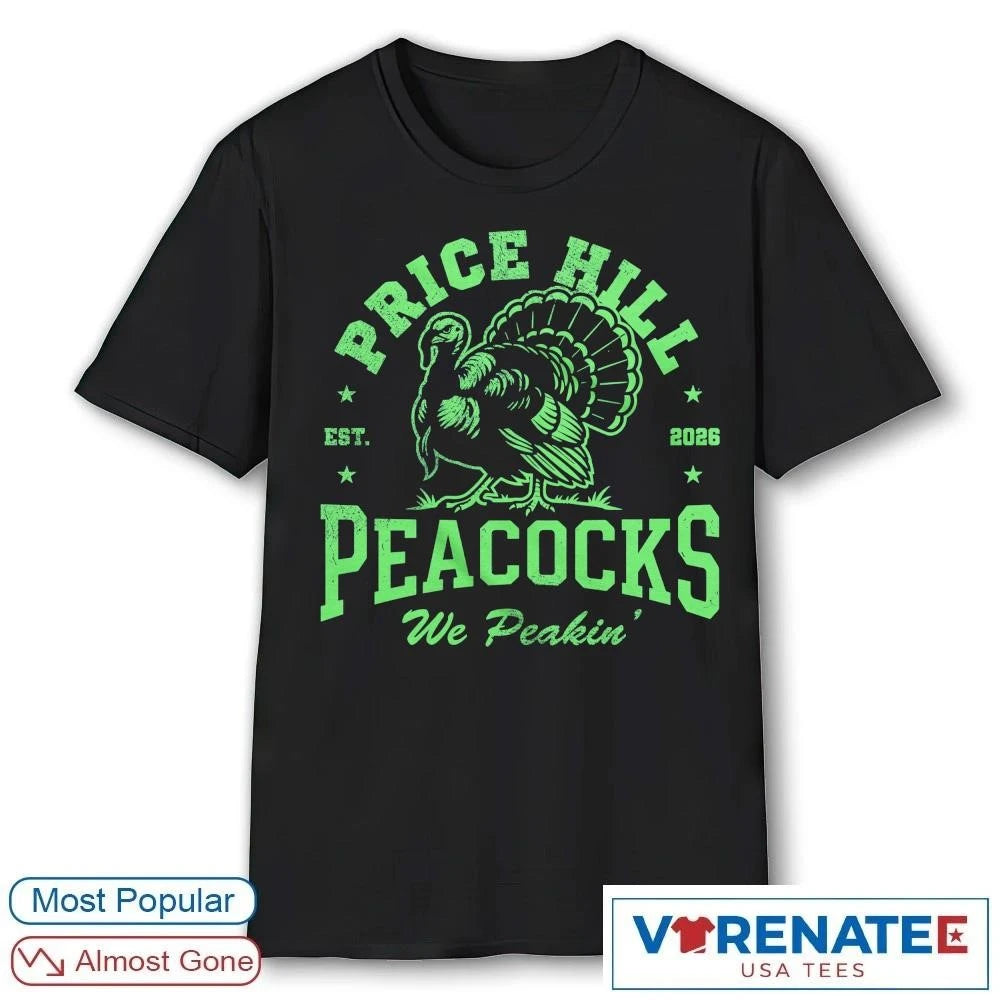 Official Price Hill Peacocks We Peakin’ Est 2026 T-Shirt