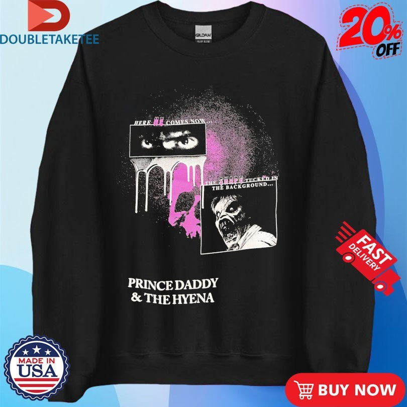 Official Prince Daddy &amp; The Hyena Here Comes Now The Shape Tucker In The Background Hollow Shirts