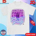 Official Private Party Ain’t No Party Like A Private Party AEW Shirts