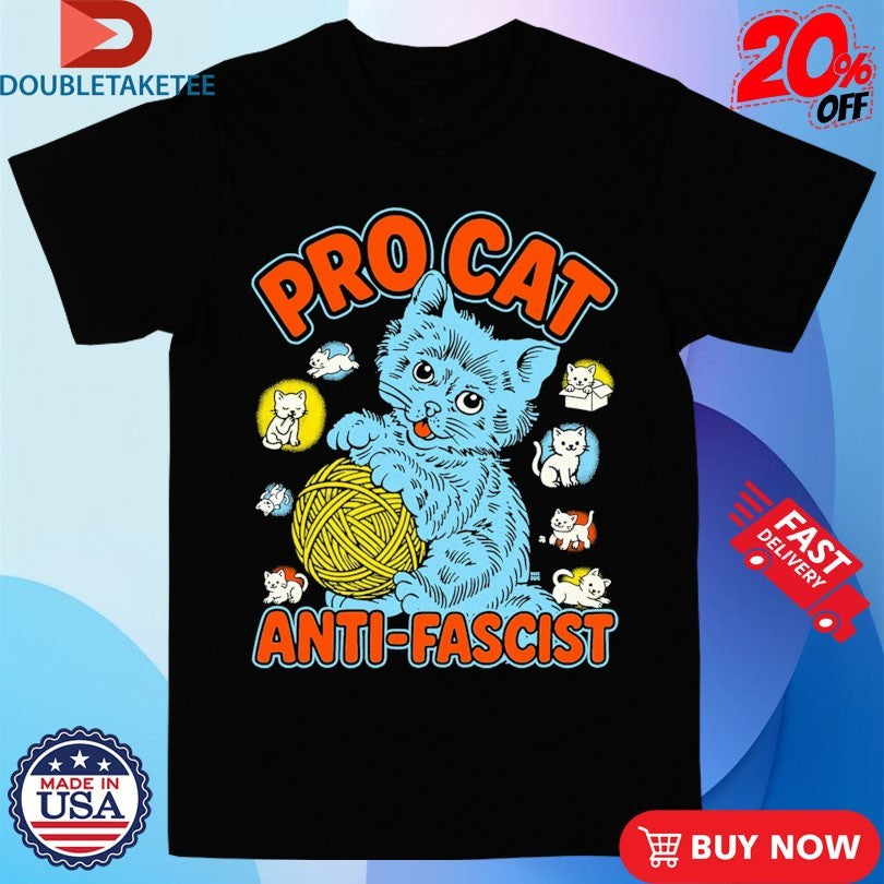 Official Pro Cat An Fascist Shirts