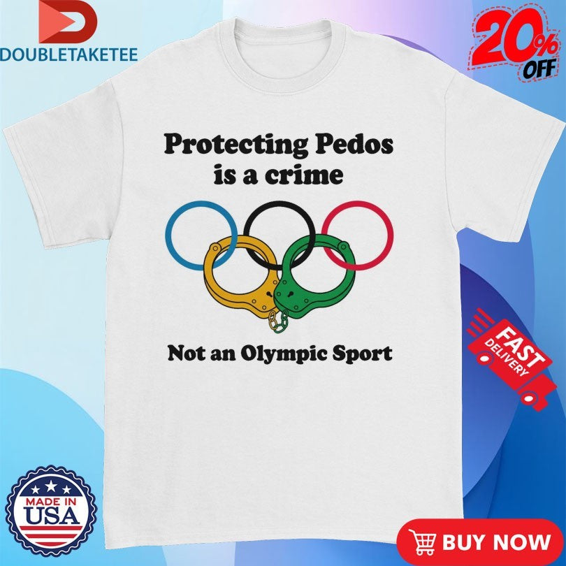 Official Protecting Pedos Is A Crime Not An Olympic Sport Handcuff Shirts
