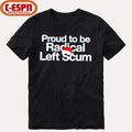 Official Proud To Be Radical Left Scum Shirt