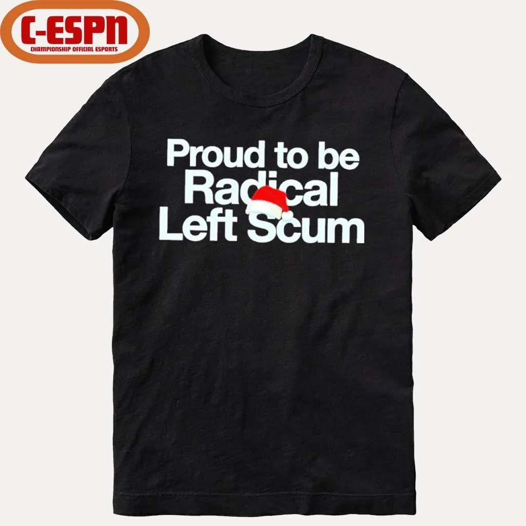 Official Proud To Be Radical Left Scum Shirt
