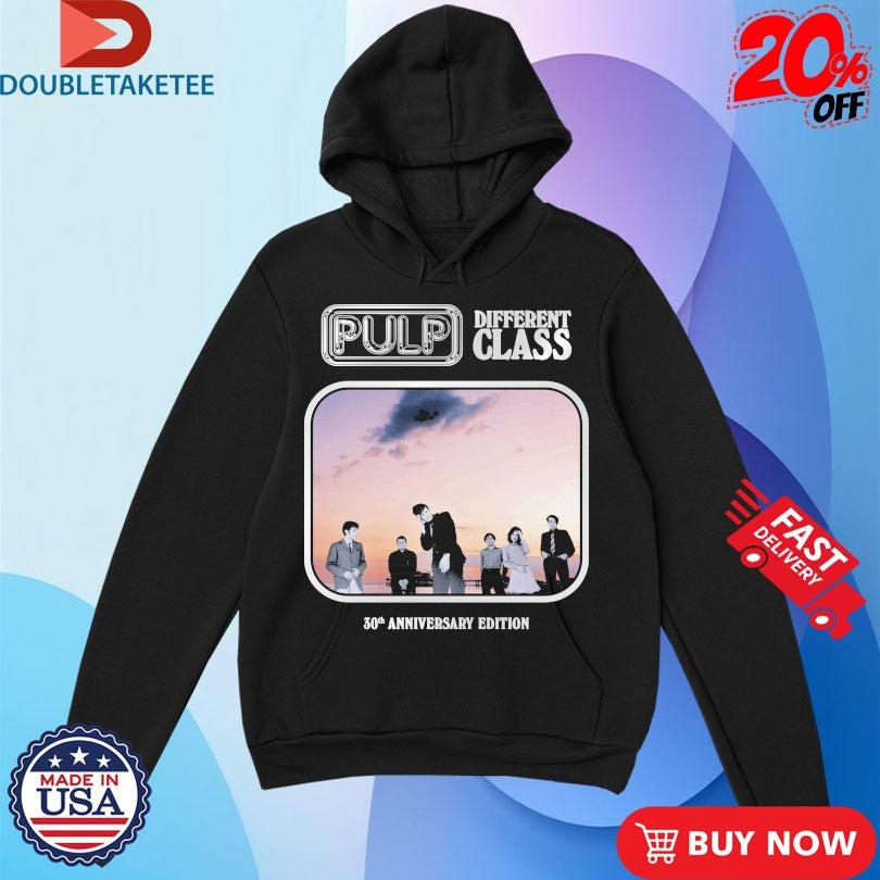 Official Pulp Different Class 30th Anniversary Shirts