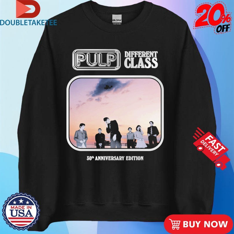 Official Pulp Different Class 30th Anniversary Shirts