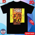 Official Pure Acid Tekno Acid Beat Shirts