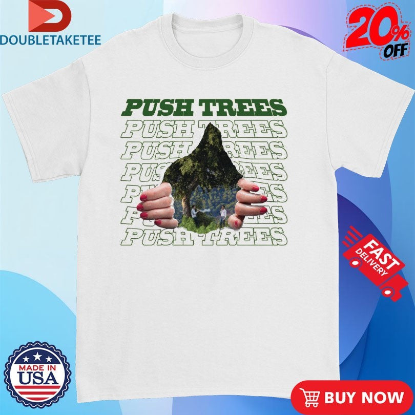 Official Push Trees The Ripping Through Shirts