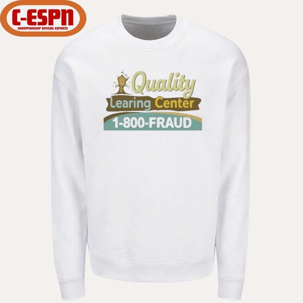 Official Quality Learing Center 1-800 Fraud Shirt