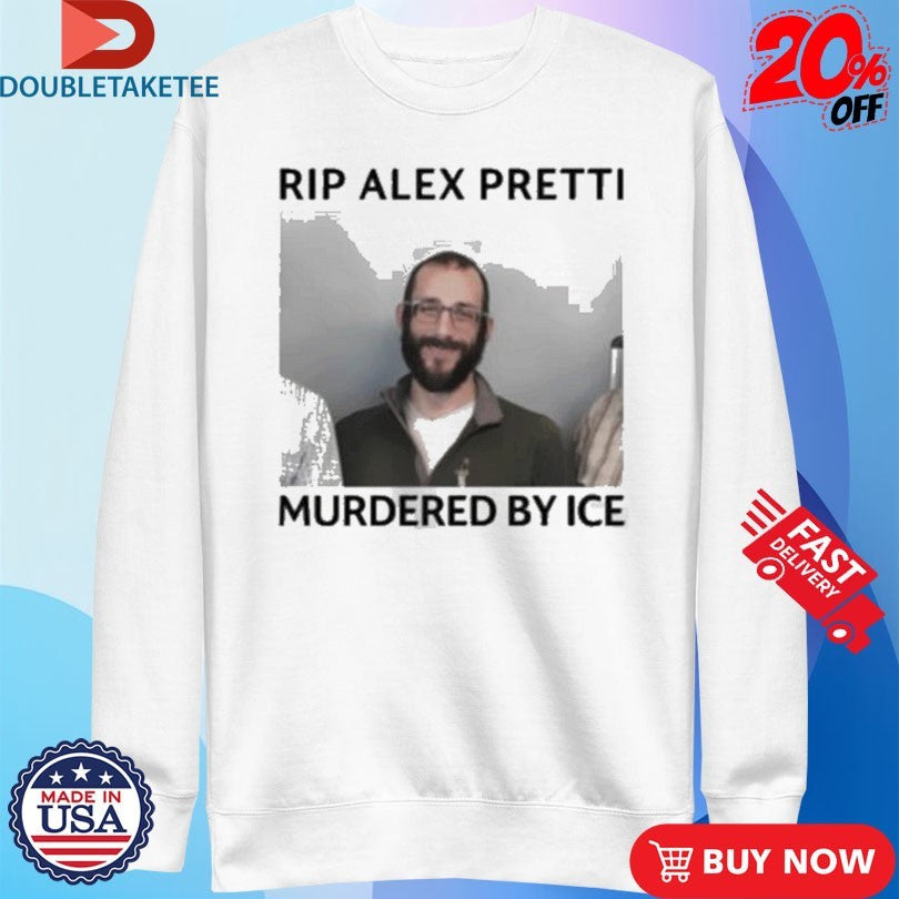 Official RIP Alex Pretti Murdered By ICE Shirts