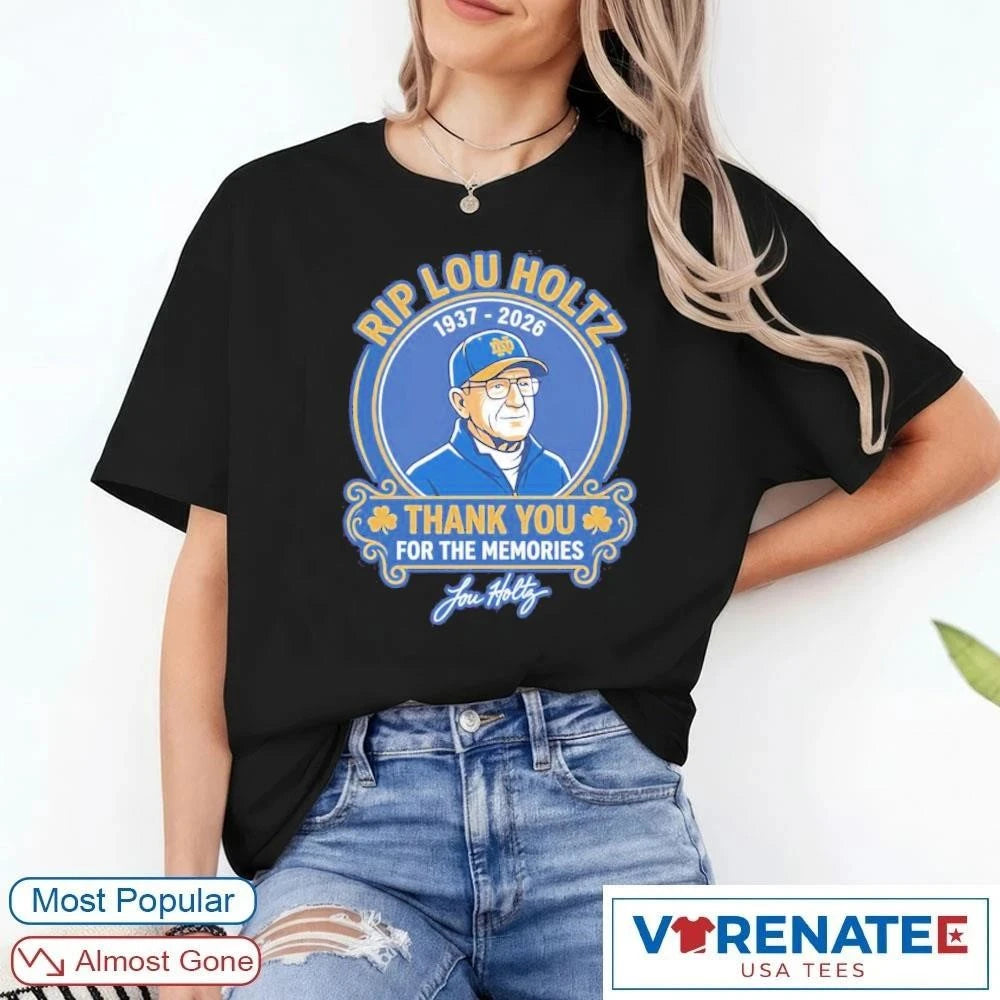 Official RIP Lou Holtz 1937 – 2026 Memorial ND Coach Tribute Thank You For The Memories T-Shirt for fan
