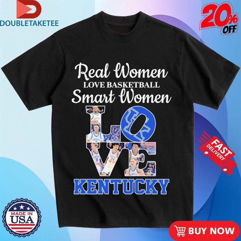 Official Real Women Love Basketball Smart Women Love Kentucky Wildcats Shirts