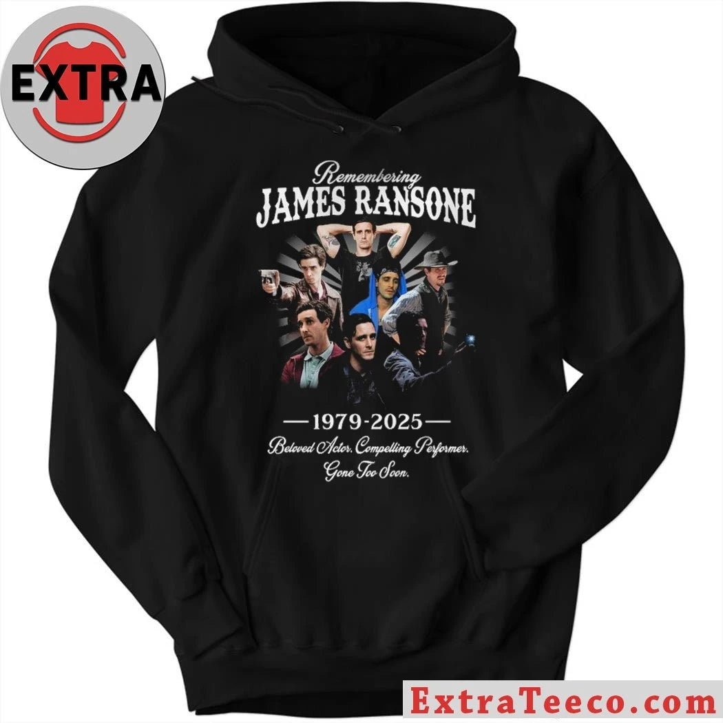 Official Remembering James Ransone 1979 2025 Beloved Actor Compelling Performance Gone Too Soon Hoodie Shirt