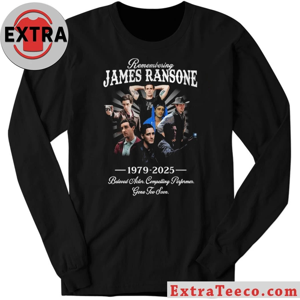 Official Remembering James Ransone 1979 2025 Beloved Actor Compelling Performance Gone Too Soon Hoodie Shirt