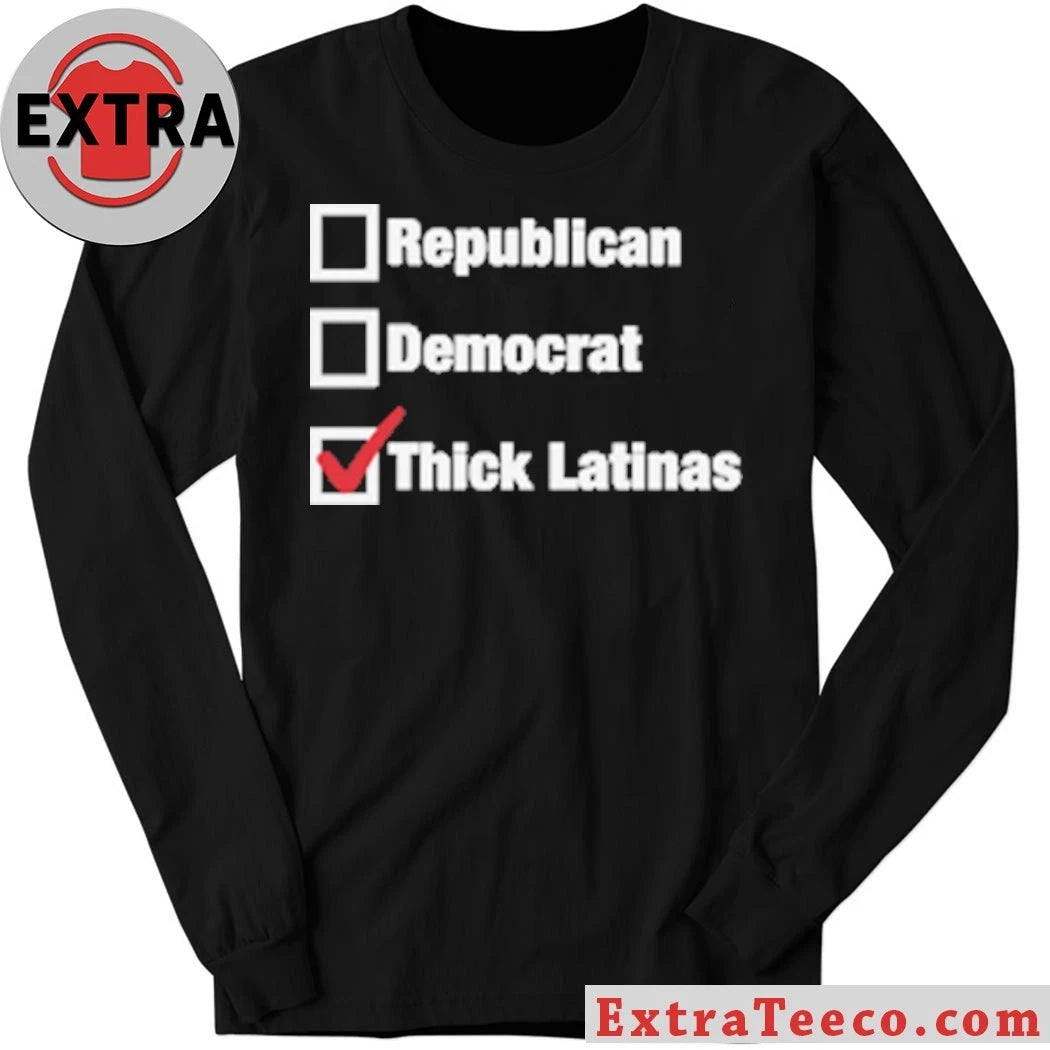 Official Republican Democrat Thick Latinas Checklist T-Shirt