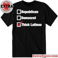 Official Republican Democrat Thick Latinas Checklist T-Shirt