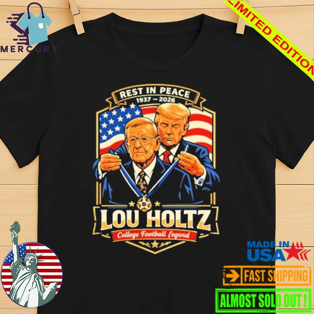 Rest In Peace Lou Holtz 1937-2026 Shirt