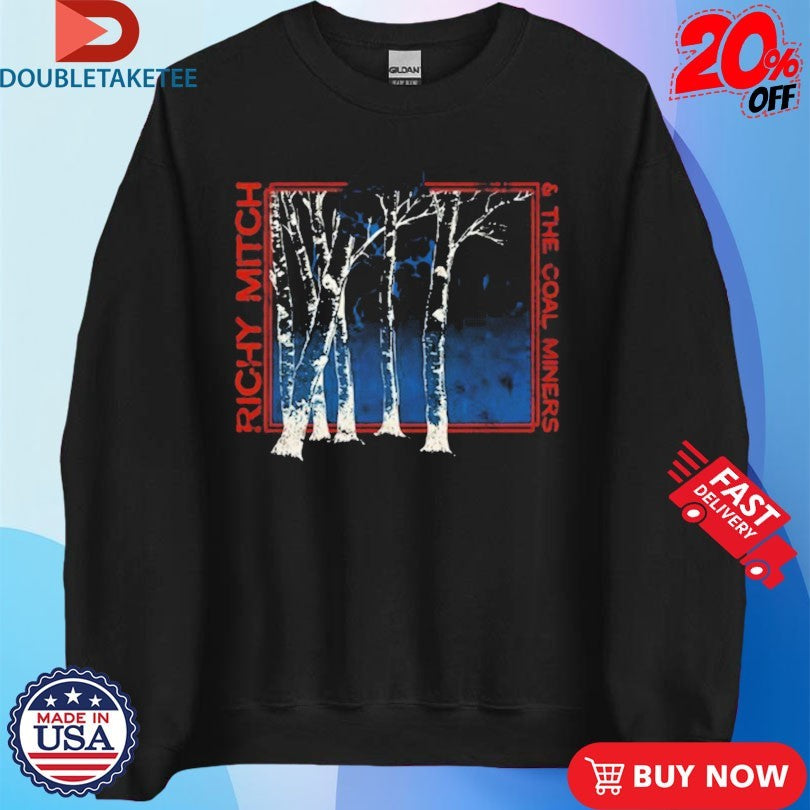 Official Richy Mitch &amp; The Coal Miners Aspen Tree Shirts