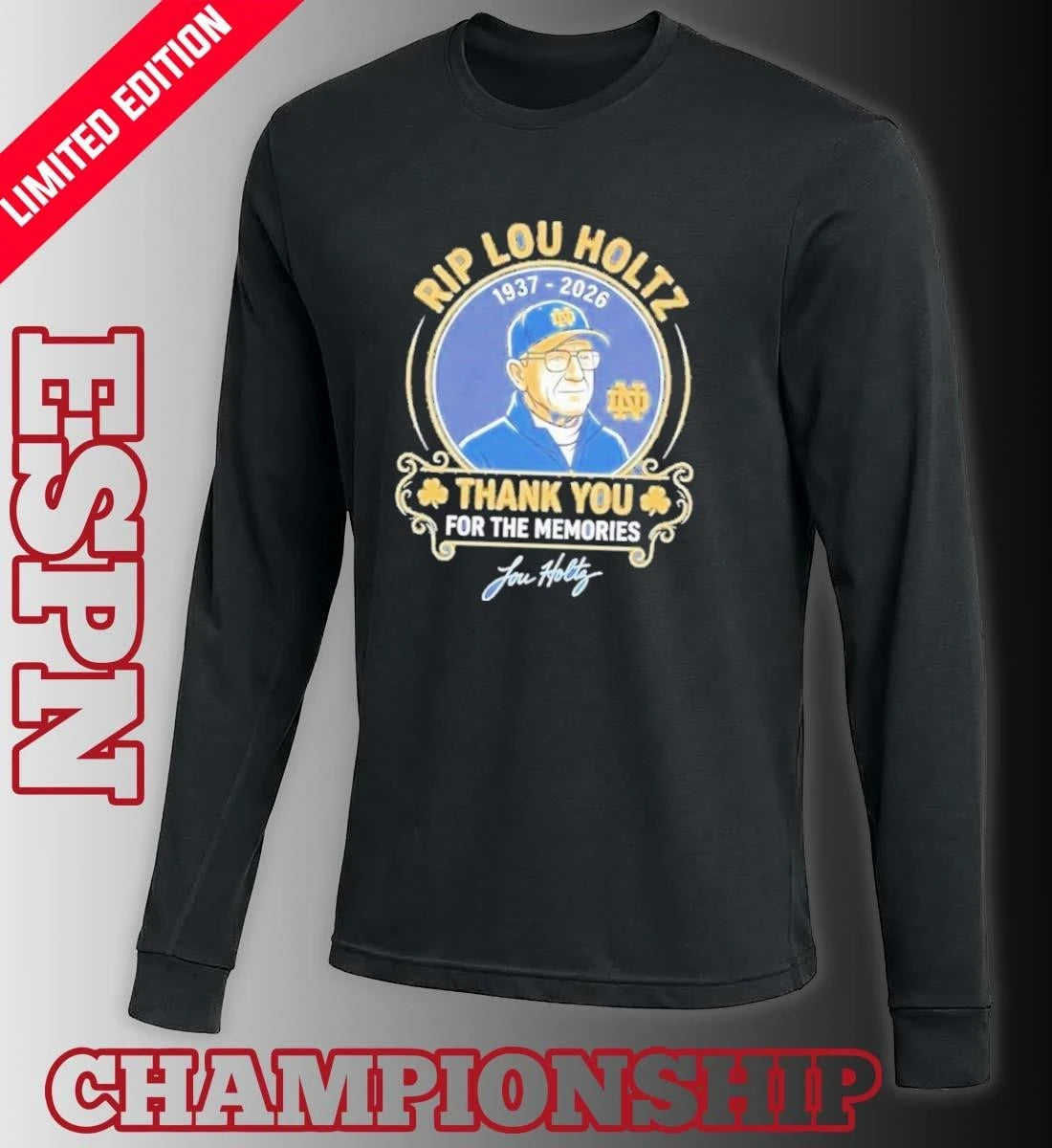 Official Rip Lou Holtz Notre Dame Fighting Irish 1937-2026 Signature Thank You For The Memories Shirt