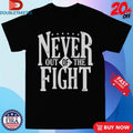 Official Rjo Never Out Of The Fight Star Shirts