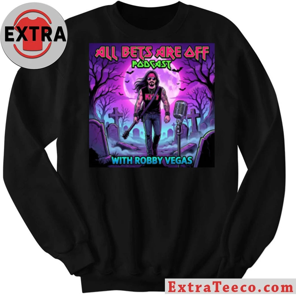 Official Robby Vegas All Bets Are Off Podcast With Robby Vegas Shirt