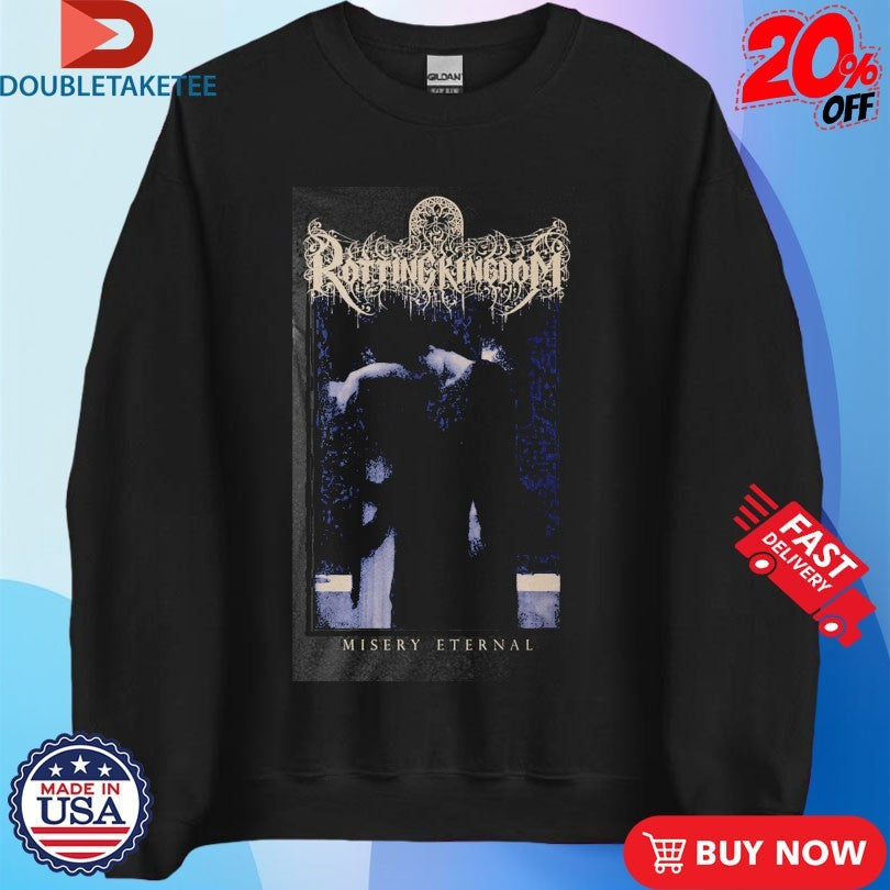 Official Rotting Kingdom Misery Eternal Shirts