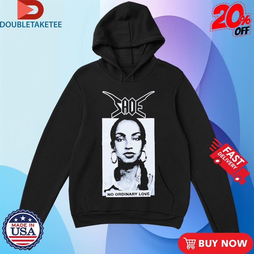 Official Sade No Ordinary Bastard Shirts