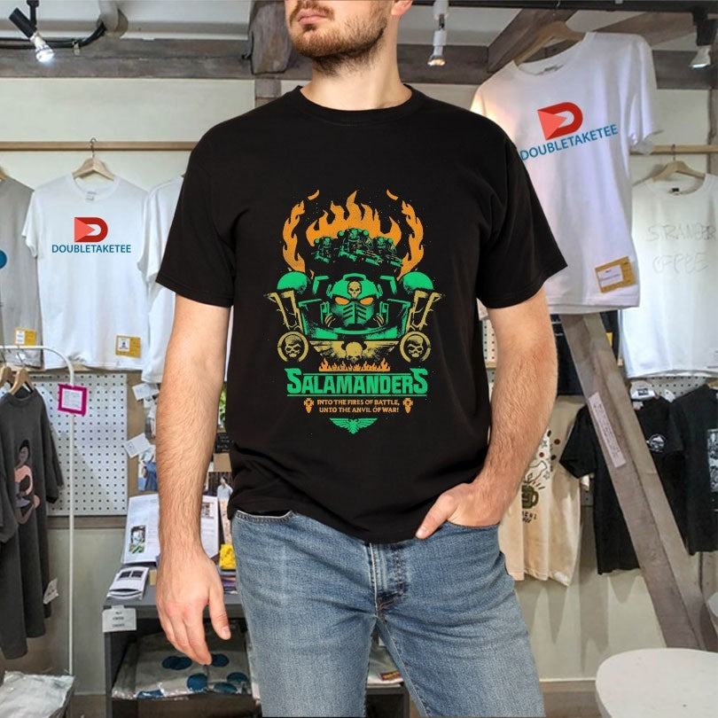 Official Salamanders In The Fires Of Battle Unto The Anvil Of War Fires Of Battle Shirts