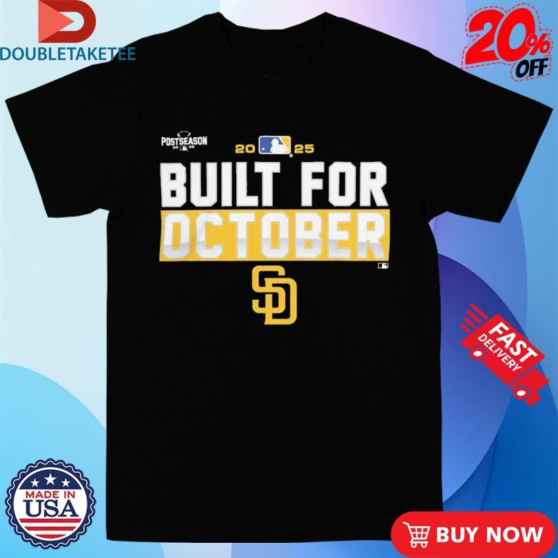 Official San Diego Padres 2025 MLB Postseason Built For October Shirts