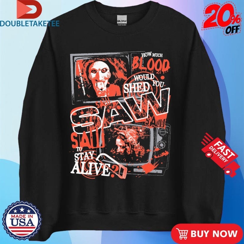 Official Saw To Stay Alive How Much Blood Would You Shed TV Shirts