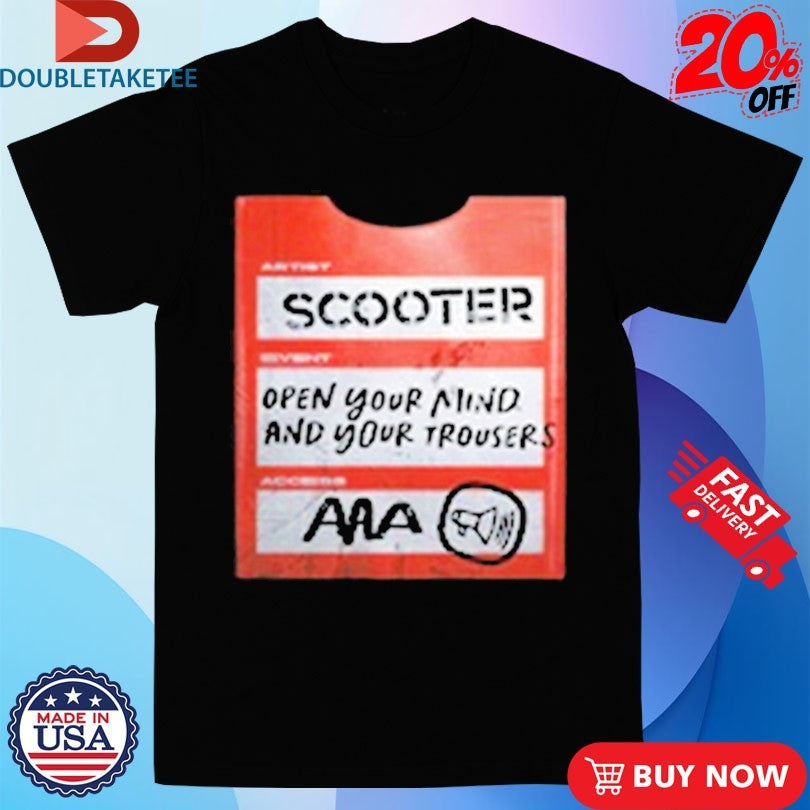 Official Scooter AAA Open Your Mind And Your Trousers Pass Shirts